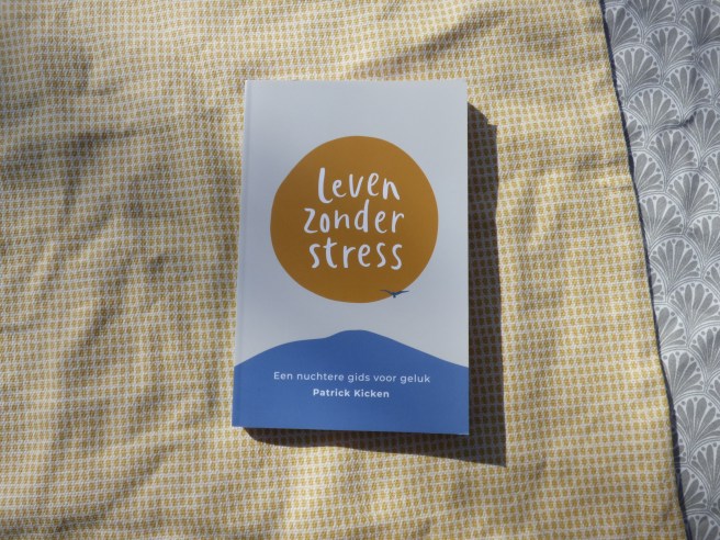 'Leven zonder stress' van Patrick Kicken